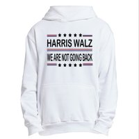 Harris Walz 2024 We Are Not Going Back Kamala Harris Urban Pullover Hoodie