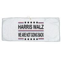 Harris Walz 2024 We Are Not Going Back Kamala Harris Large Microfiber Waffle Golf Towel