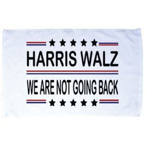 Harris Walz 2024 We Are Not Going Back Kamala Harris Microfiber Hand Towel