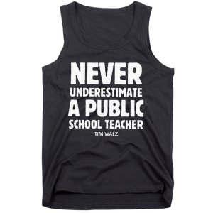 Harris Walz 2024 Never Underestimate A Public School Teacher Tank Top