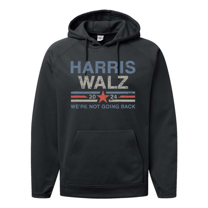 Harris Waltz 2024 Harris Walz WeRe Not Going Back Vintage Performance Fleece Hoodie