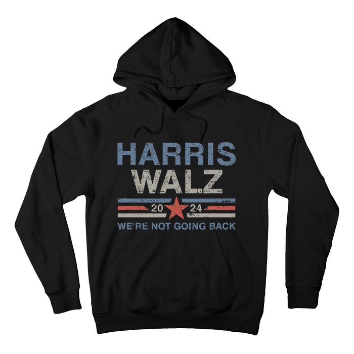 Harris Waltz 2024 Harris Walz WeRe Not Going Back Vintage Hoodie