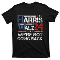 Harris Walz 2024 We Are Not Going Back Kamala Harris 2024 T-Shirt