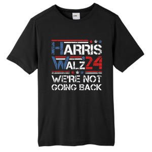 Harris Walz 2024 We Are Not Going Back Kamala Harris 2024 Tall Fusion ChromaSoft Performance T-Shirt