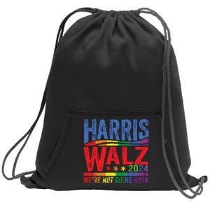 Harris Walz 2024 Were Not Going Back Lgbt Vote Sweatshirt Cinch Pack Bag