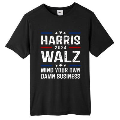 Harris Walz 2024 Mind Your Own Damn Business Tall Fusion ChromaSoft Performance T-Shirt