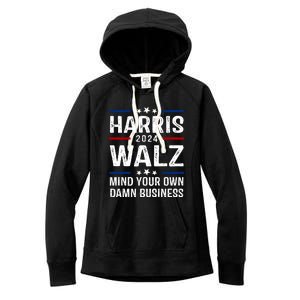 Harris Walz 2024 Mind Your Own Damn Business Women's Fleece Hoodie