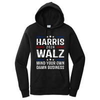 Harris Walz 2024 Mind Your Own Damn Business Women's Pullover Hoodie