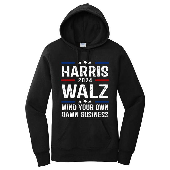 Harris Walz 2024 Mind Your Own Damn Business Women's Pullover Hoodie