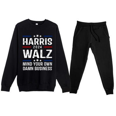 Harris Walz 2024 Mind Your Own Damn Business Premium Crewneck Sweatsuit Set