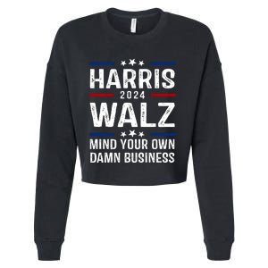 Harris Walz 2024 Mind Your Own Damn Business Cropped Pullover Crew