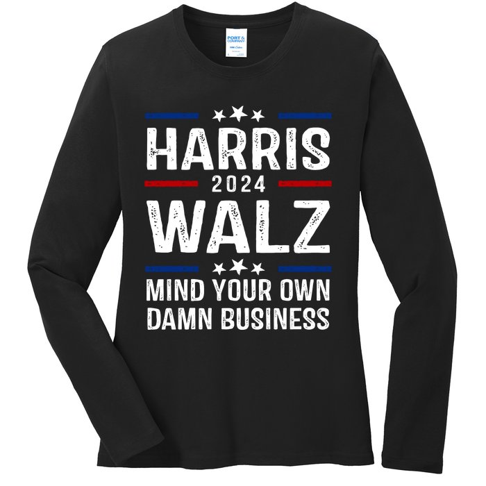 Harris Walz 2024 Mind Your Own Damn Business Ladies Long Sleeve Shirt