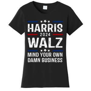 Harris Walz 2024 Mind Your Own Damn Business Women's T-Shirt