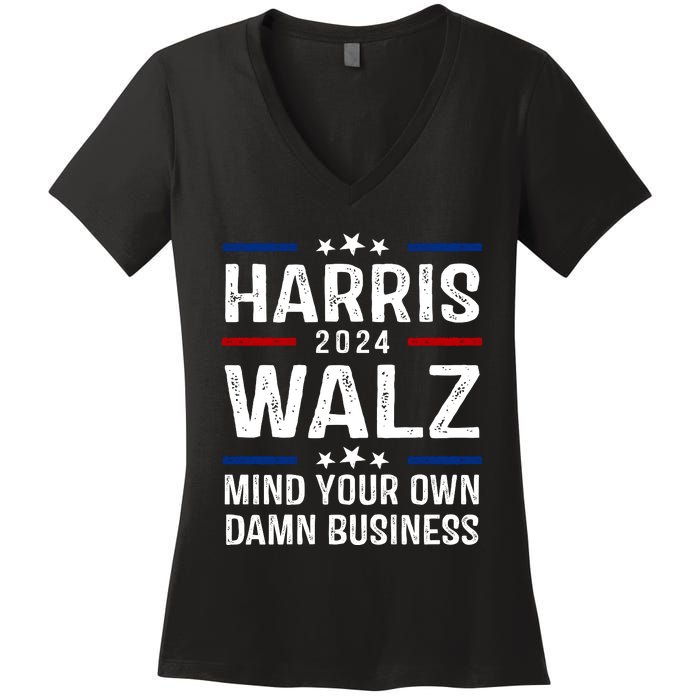 Harris Walz 2024 Mind Your Own Damn Business Women's V-Neck T-Shirt