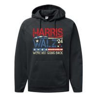 Harris Walz 2024 We Are Not Going Back Performance Fleece Hoodie