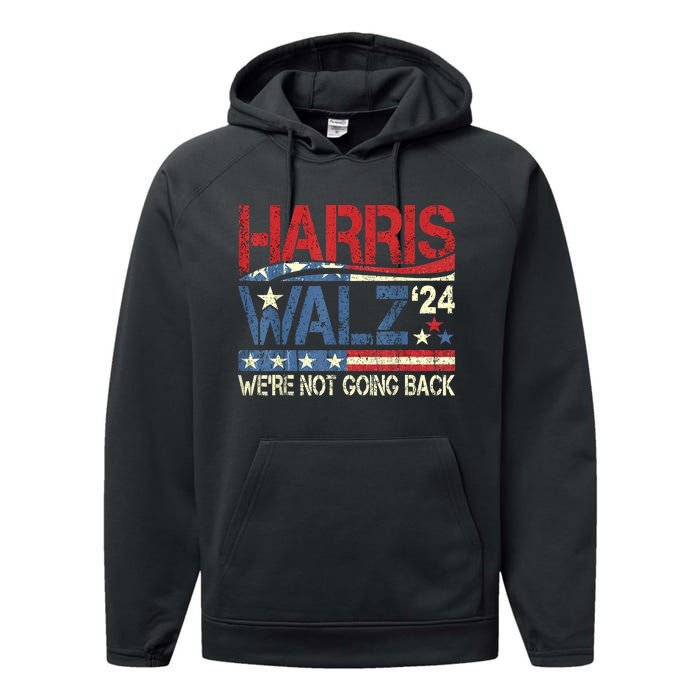 Harris Walz 2024 We Are Not Going Back Performance Fleece Hoodie