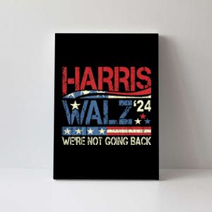 Harris Walz 2024 We Are Not Going Back Canvas