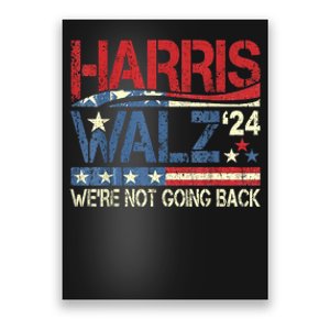 Harris Walz 2024 We Are Not Going Back Poster