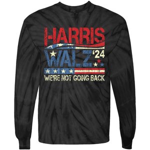 Harris Walz 2024 We Are Not Going Back Tie-Dye Long Sleeve Shirt