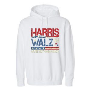 Harris Walz 2024 We Are Not Going Back Garment-Dyed Fleece Hoodie