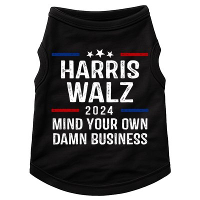 Harris Walz 2024 Mind Your Own Damn Business Doggie Tank