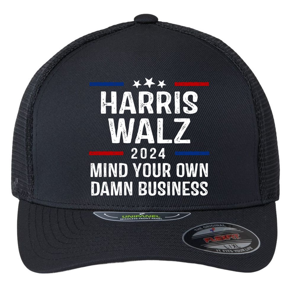 Harris Walz 2024 Mind Your Own Damn Business Flexfit Unipanel Trucker Cap