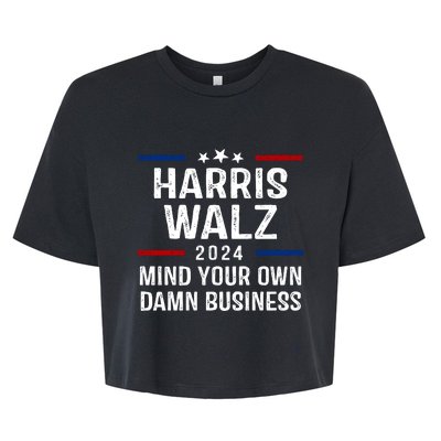 Harris Walz 2024 Mind Your Own Damn Business Bella+Canvas Jersey Crop Tee