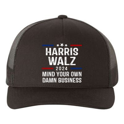 Harris Walz 2024 Mind Your Own Damn Business Yupoong Adult 5-Panel Trucker Hat