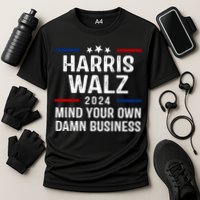 Harris Walz 2024 Mind Your Own Damn Business Cooling Performance Crew T-Shirt