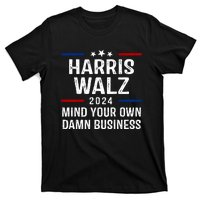 Harris Walz 2024 Mind Your Own Damn Business T-Shirt