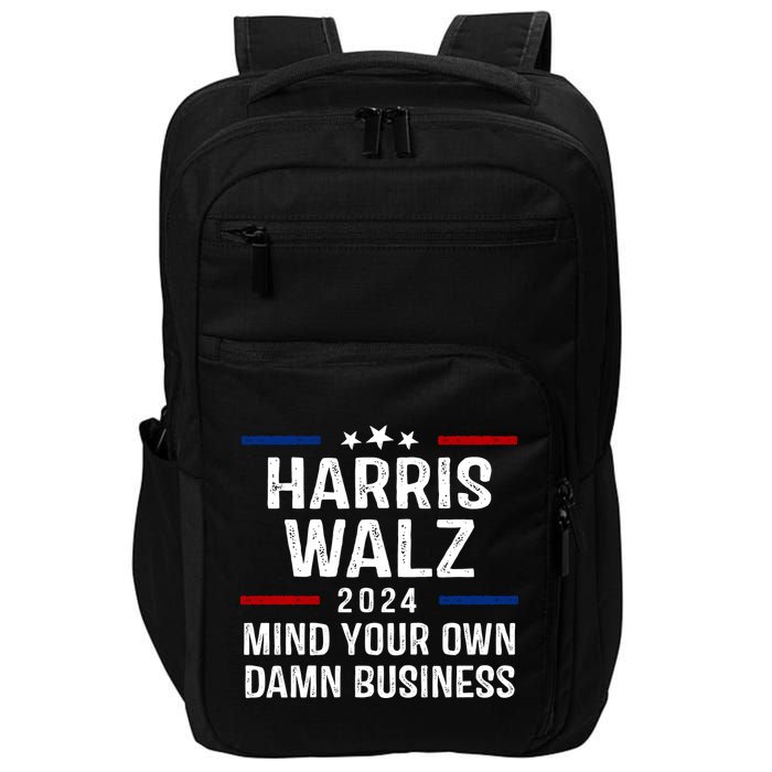Harris Walz 2024 Mind Your Own Damn Business Impact Tech Backpack