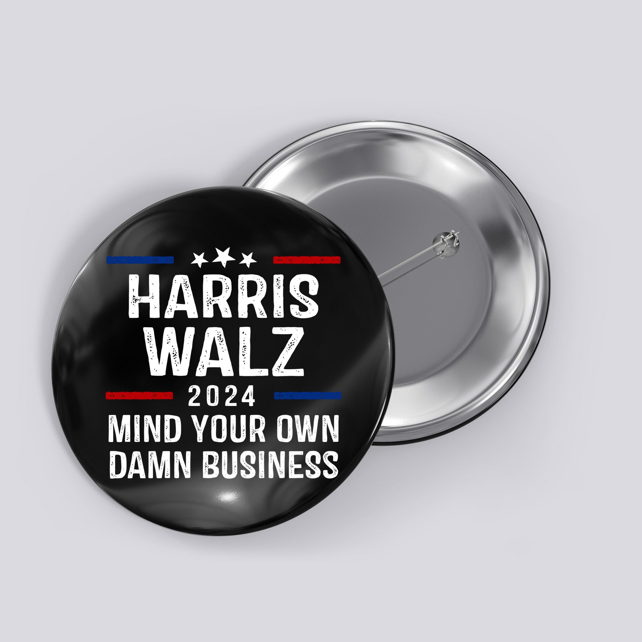Harris Walz 2024 Mind Your Own Damn Business Button
