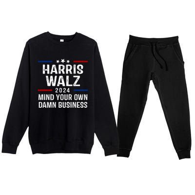 Harris Walz 2024 Mind Your Own Damn Business Premium Crewneck Sweatsuit Set