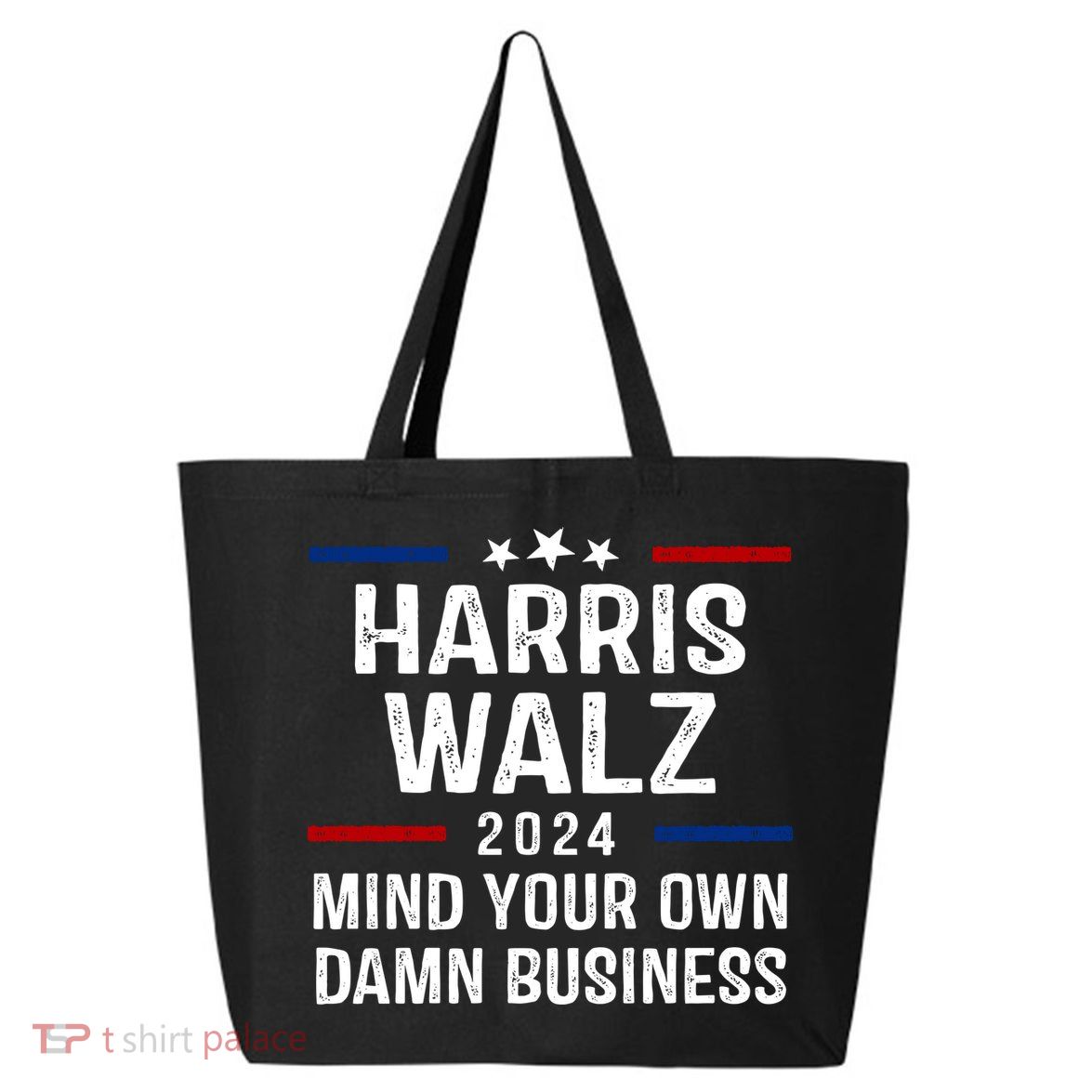 Harris Walz 2024 Mind Your Own Damn Business 25L Jumbo Tote
