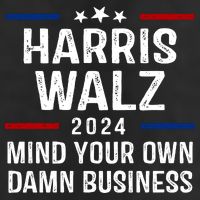 Harris Walz 2024 Mind Your Own Damn Business 25L Jumbo Tote