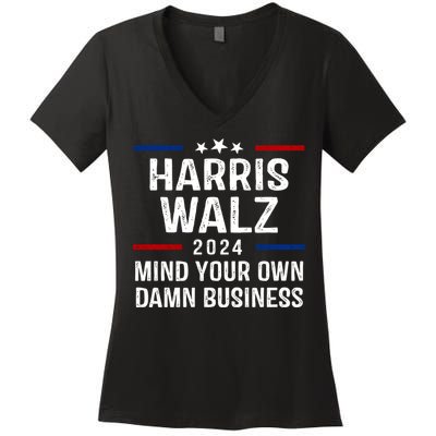 Harris Walz 2024 Mind Your Own Damn Business Women's V-Neck T-Shirt