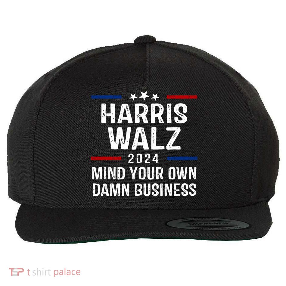 Harris Walz 2024 Mind Your Own Damn Business Wool Snapback Cap