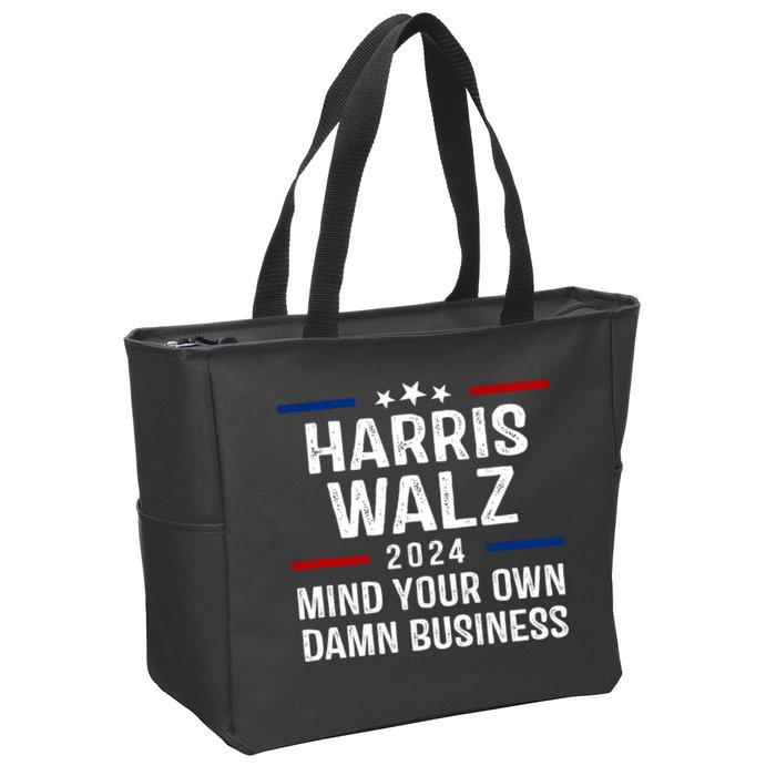 Harris Walz 2024 Mind Your Own Damn Business Zip Tote Bag
