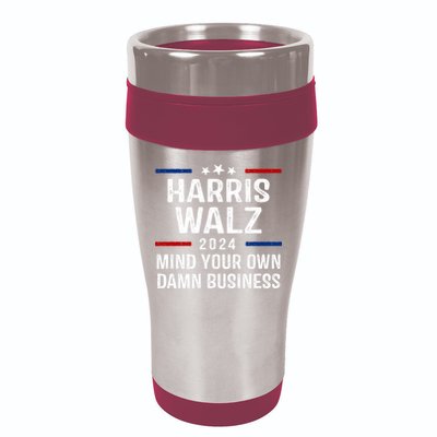 Harris Walz 2024 Mind Your Own Damn Business 16oz Travel Tumbler