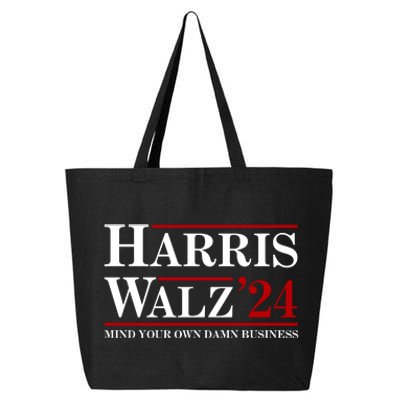 Harris Walz 2024 Mind Your Own Damn Business 25L Jumbo Tote