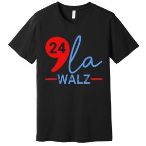 Harris Walz 2024 President Comma La Funny Premium T-Shirt