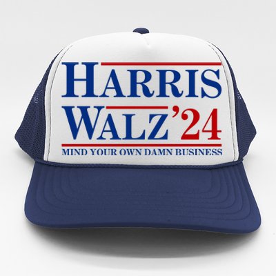 Harris Walz 2024 Mind Your Own Damn Business Trucker Hat