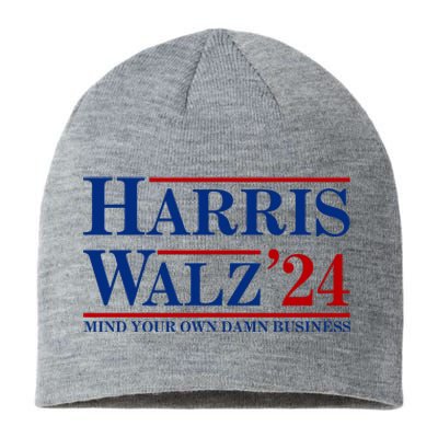 Harris Walz 2024 Mind Your Own Damn Business Sustainable Beanie