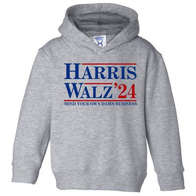 Harris Walz 2024 Mind Your Own Damn Business Toddler Hoodie