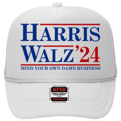 Harris Walz 2024 Mind Your Own Damn Business High Crown Mesh Back Trucker Hat