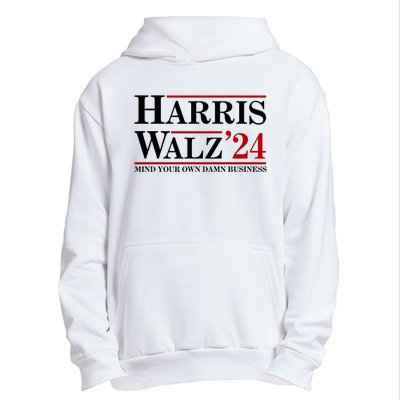 Harris Walz 2024 Mind Your Own Damn Business Urban Pullover Hoodie