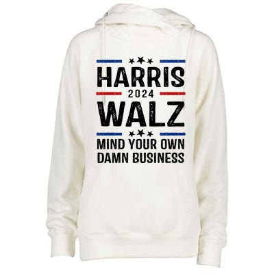 Harris Walz 2024 Mind Your Own Damn Business Womens Funnel Neck Pullover Hood