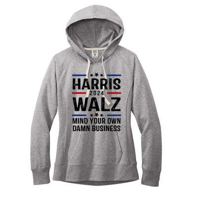 Harris Walz 2024 Mind Your Own Damn Business Women's Fleece Hoodie