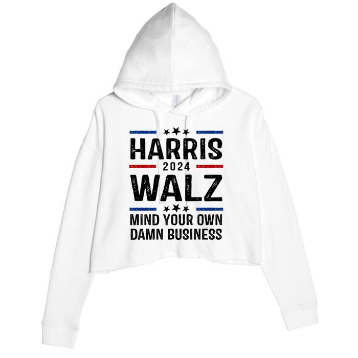 Harris Walz 2024 Mind Your Own Damn Business Crop Fleece Hoodie