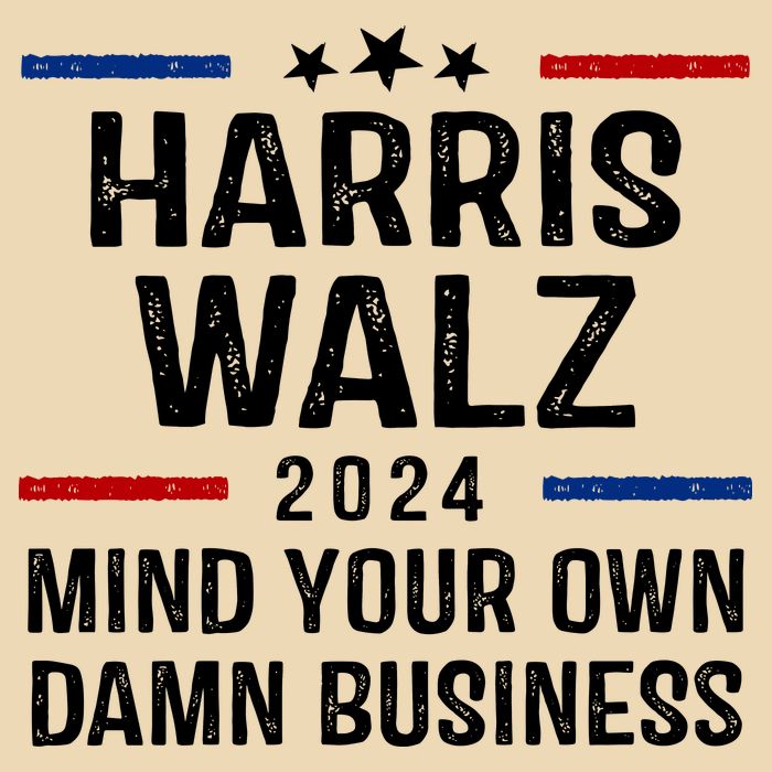 Harris Walz 2024 Mind Your Own Damn Business Bag
